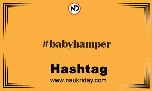 BABYHAMPER Hashtag for Twitter