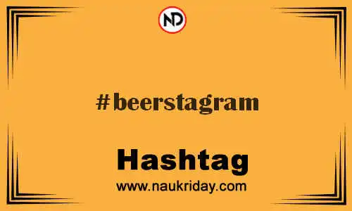 BEERSTAGRAM Hashtag for Twitter