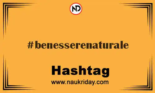 BENESSERENATURALE Hashtag for Twitter