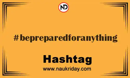 BEPREPAREDFORANYTHING Hashtag for Twitter