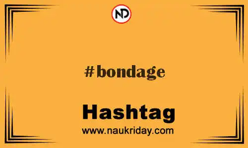 BONDAGE Hashtag for Twitter