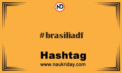 BRASILIADF Hashtag for Twitter