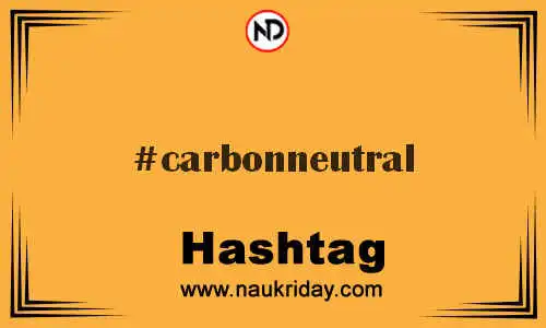 CARBONNEUTRAL Hashtag for Twitter