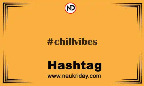 CHILLVIBES Hashtag for Twitter