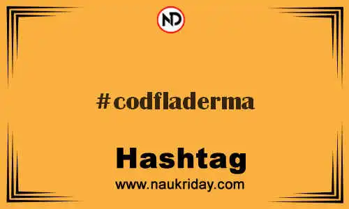 CODFLADERMA Hashtag for Twitter