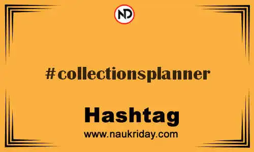 COLLECTIONSPLANNER Hashtag for Twitter