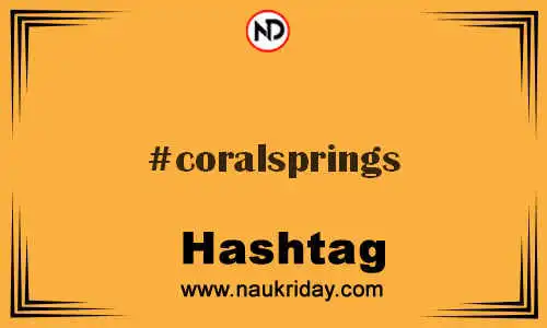 CORALSPRINGS Hashtag for Twitter