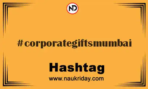 CORPORATEGIFTSMUMBAI Hashtag for Twitter