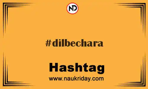 DILBECHARA Hashtag for Twitter