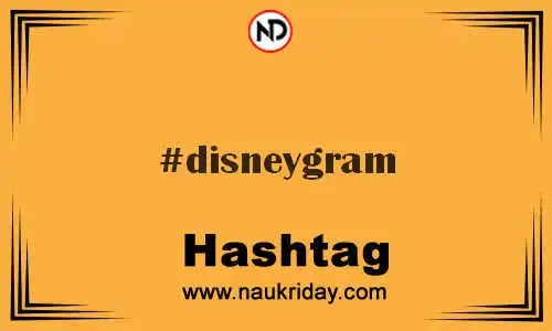 DISNEYGRAM Hashtag for Twitter