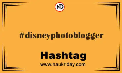 DISNEYPHOTOBLOGGER Hashtag for Twitter