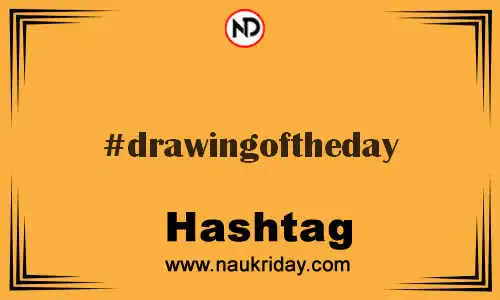 DRAWINGOFTHEDAY Hashtag for Twitter