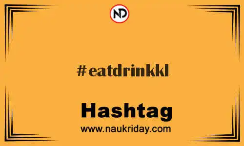 EATDRINKKL Hashtag for Twitter