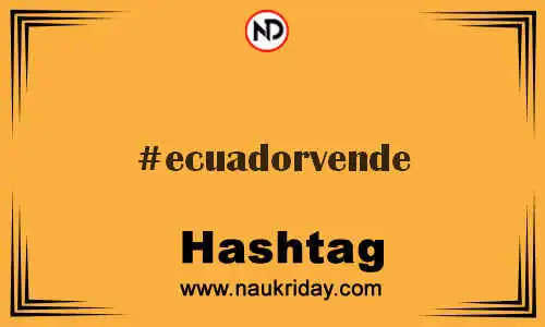 ECUADORVENDE Hashtag for Twitter