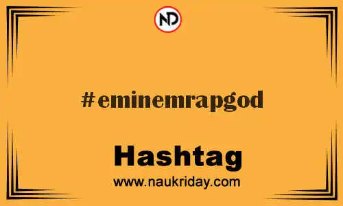 EMINEMRAPGOD Hashtag for Twitter