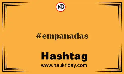 EMPANADAS Hashtag for Twitter