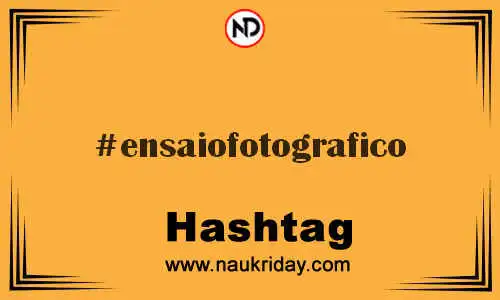 ENSAIOFOTOGRAFICO Hashtag for Twitter