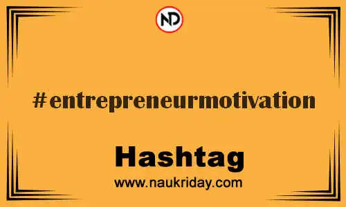 ENTREPRENEURMOTIVATION Hashtag for Twitter