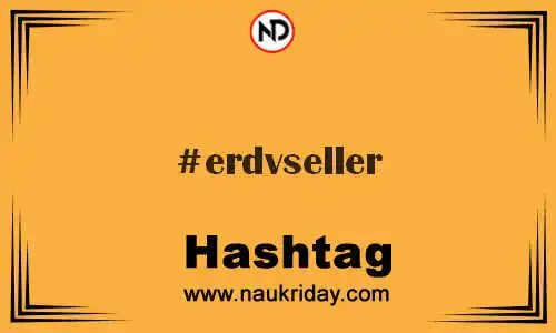 ERDVSELLER Hashtag for Twitter