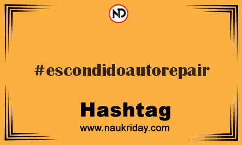 ESCONDIDOAUTOREPAIR Hashtag for Twitter