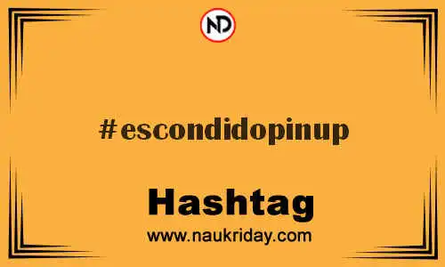 ESCONDIDOPINUP Hashtag for Twitter