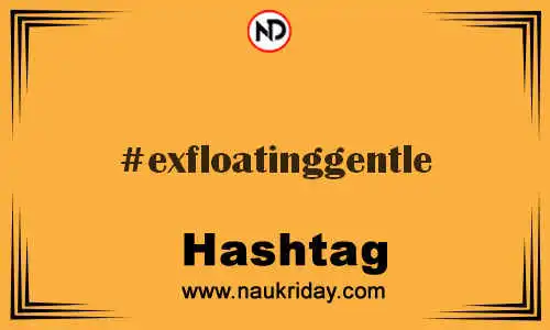 EXFLOATINGGENTLE Hashtag for Twitter