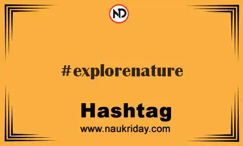 EXPLORENATURE Hashtag for Twitter