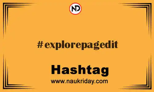 EXPLOREPAGEDIT Hashtag for Twitter