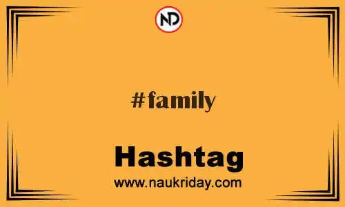 FAMILY Hashtag for Twitter