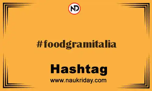 FOODGRAMITALIA Hashtag for Twitter