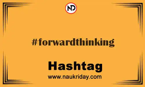 FORWARDTHINKING Hashtag for Twitter