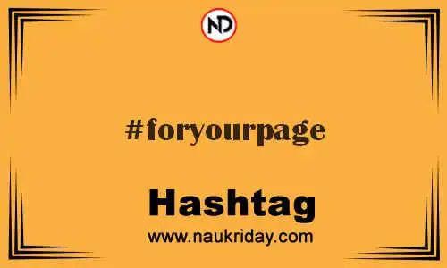 FORYOURPAGE Hashtag for Twitter