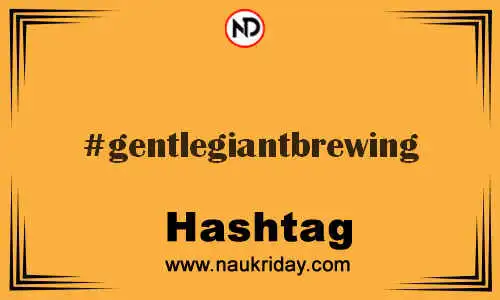 GENTLEGIANTBREWING Hashtag for Twitter