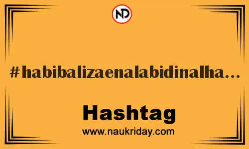 HABIBALIZAENALABIDINALHAMID Hashtag for Twitter