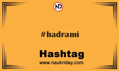 HADRAMI Hashtag for Twitter