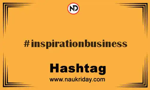 INSPIRATIONBUSINESS Hashtag for Twitter