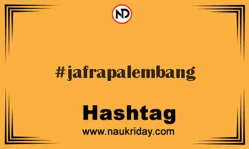 JAFRAPALEMBANG Hashtag for Twitter