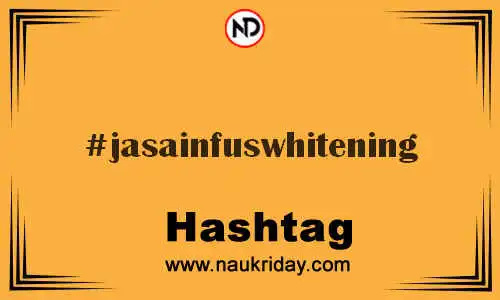 JASAINFUSWHITENING Hashtag for Twitter