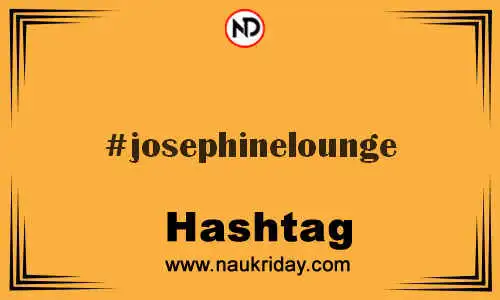 JOSEPHINELOUNGE Hashtag for Twitter