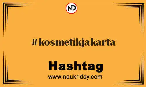 KOSMETIKJAKARTA Hashtag for Twitter