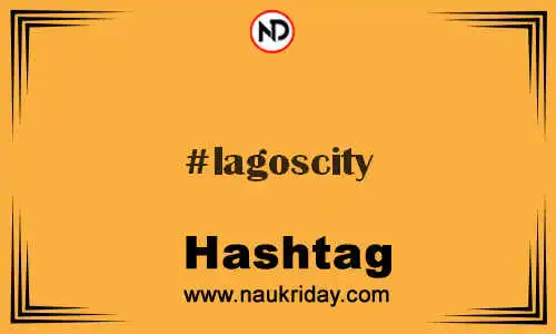 LAGOSCITY Hashtag for Twitter