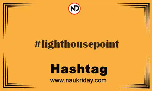 LIGHTHOUSEPOINT Hashtag for Twitter