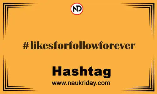 LIKESFORFOLLOWFOREVER Hashtag for Twitter