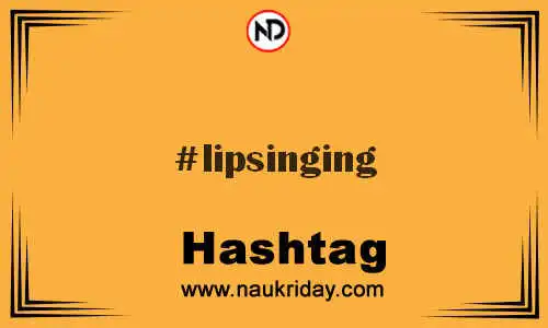 LIPSINGING Hashtag for Twitter