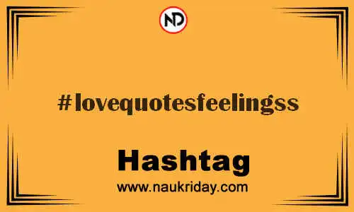 LOVEQUOTESFEELINGSS Hashtag for Twitter