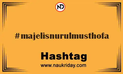 MAJELISNURULMUSTHOFA Hashtag for Twitter