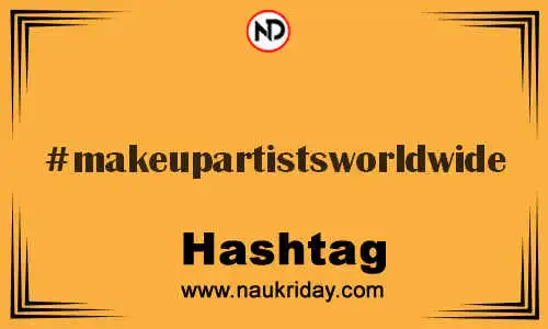 MAKEUPARTISTSWORLDWIDE Hashtag for Twitter