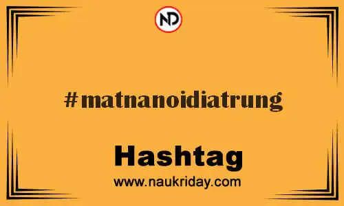 MATNANOIDIATRUNG Hashtag for Twitter