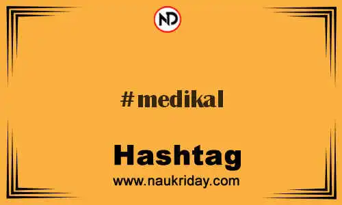 MEDIKAL Hashtag for Twitter