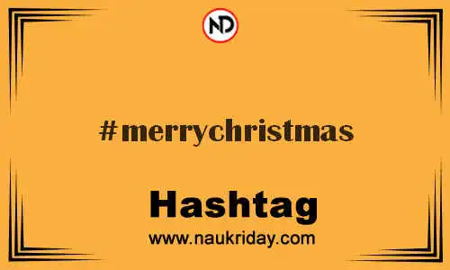 MERRYCHRISTMAS Hashtag for Twitter